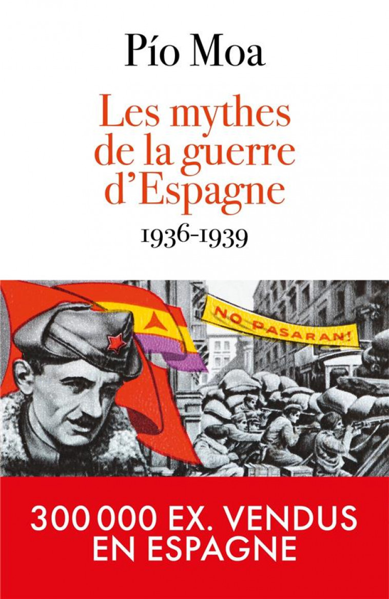 LES MYTHES DE LA GUERRE D-ESPAGNE 1936-1939 - MOA PIO - EDITIONS DU TOUCAN