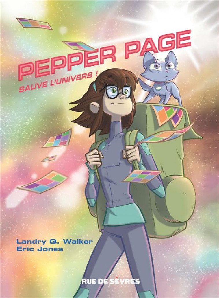 PEPPER PAGE - TOME 1 - SAUVE L-UNIVERS ! - JONES/WALKER - RUE DE SEVRES