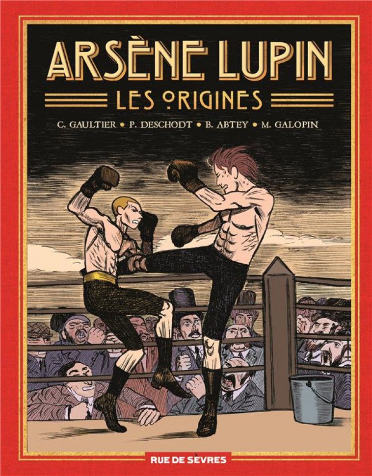 ARSENE LUPIN, LES ORIGINES (INTEGRALE) - GAULTIER/ABTEY - RUE DE SEVRES