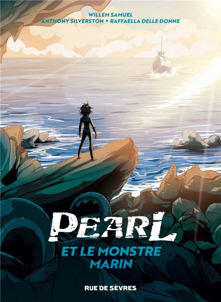 PEARL ET LE MONSTRE MARIN - SILVERSTON/SAMUEL - RUE DE SEVRES