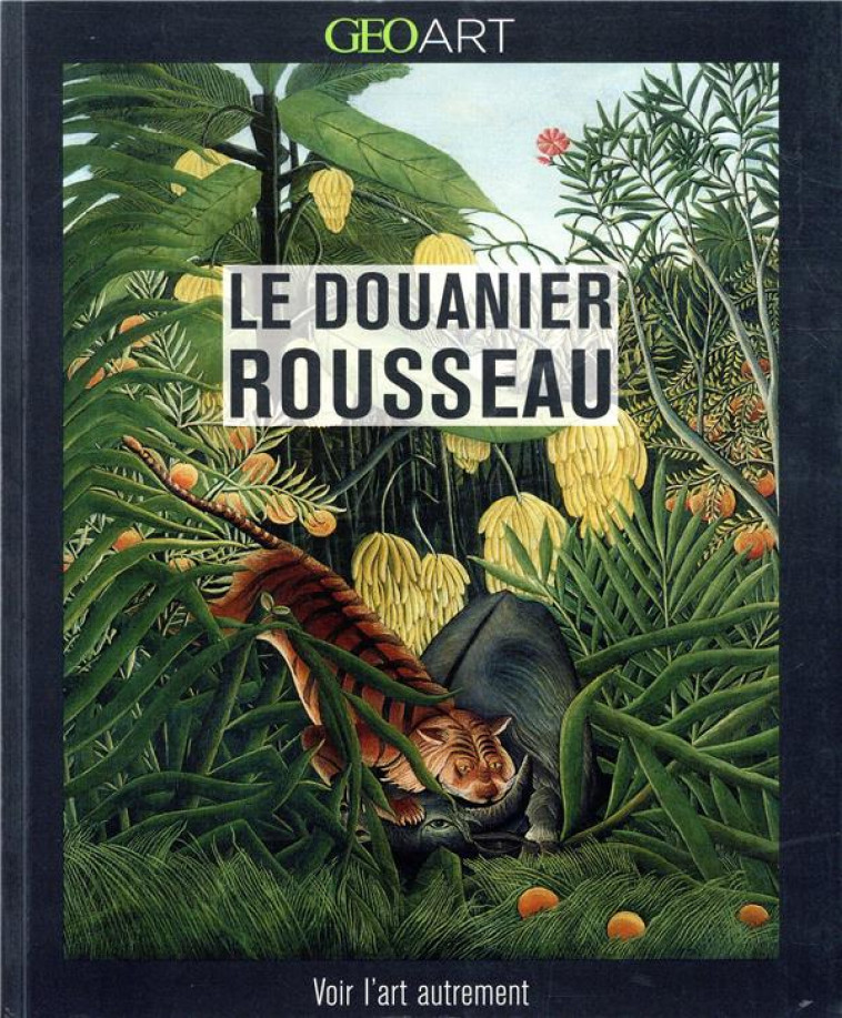 LE DOUANIER ROUSSEAU - BRODSKAIA NATHALIA - FEMME ACTUELLE