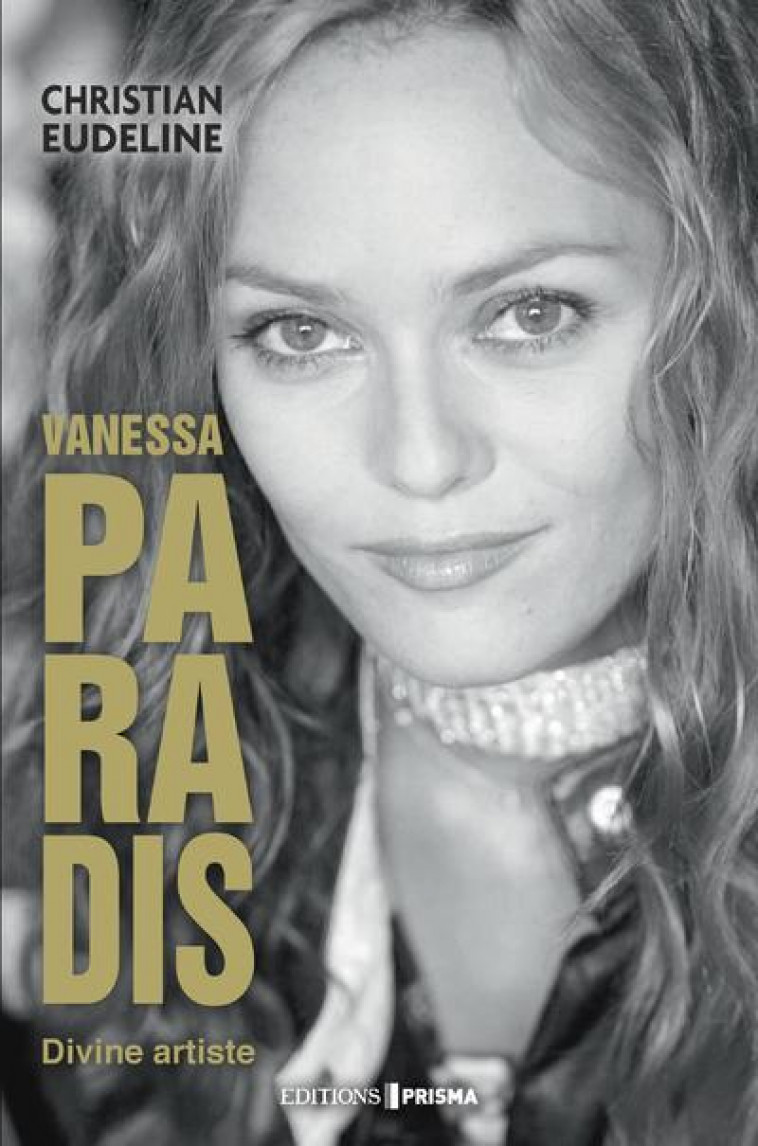 VANESSA PARADIS : DIVINE ARTISTE - EUDELINE CHRISTIAN - FEMME ACTUELLE