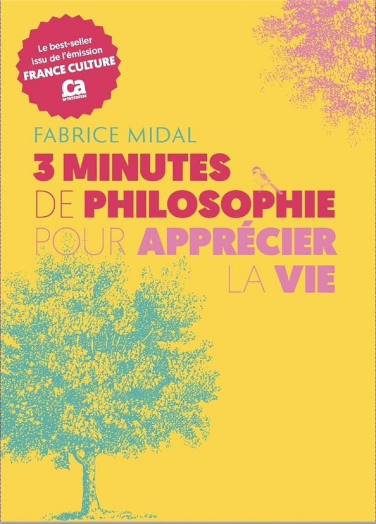 3 MINUTES DE PHILOSOPHIE POUR APPRECIER LA VIE - MIDAL FABRICE - FEMME ACTUELLE