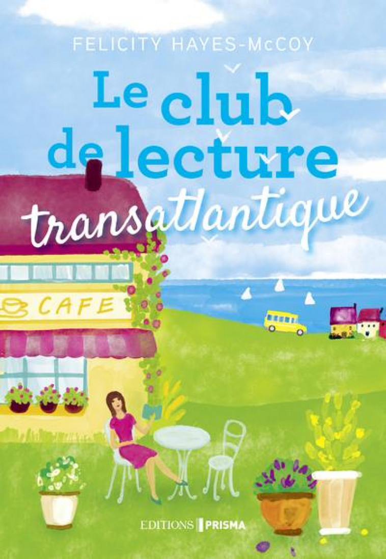 LE CLUB DE LECTURE TRANSATLANTIQUE - HAYES-MCCOY FELICITY - FEMME ACTUELLE