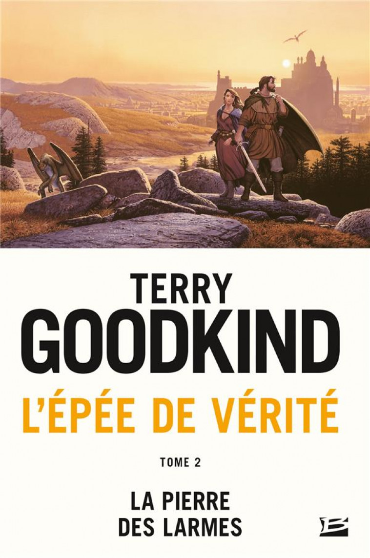 L-EPEE DE VERITE, T2 : LA PIERRE DES LARMES - GOODKIND TERRY - Milady