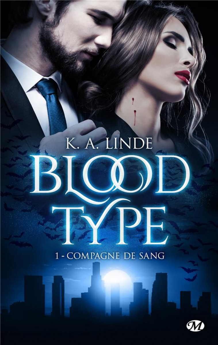 BLOOD TYPE, T1 : COMPAGNE DE SANG - LINDE K.A. - MILADY