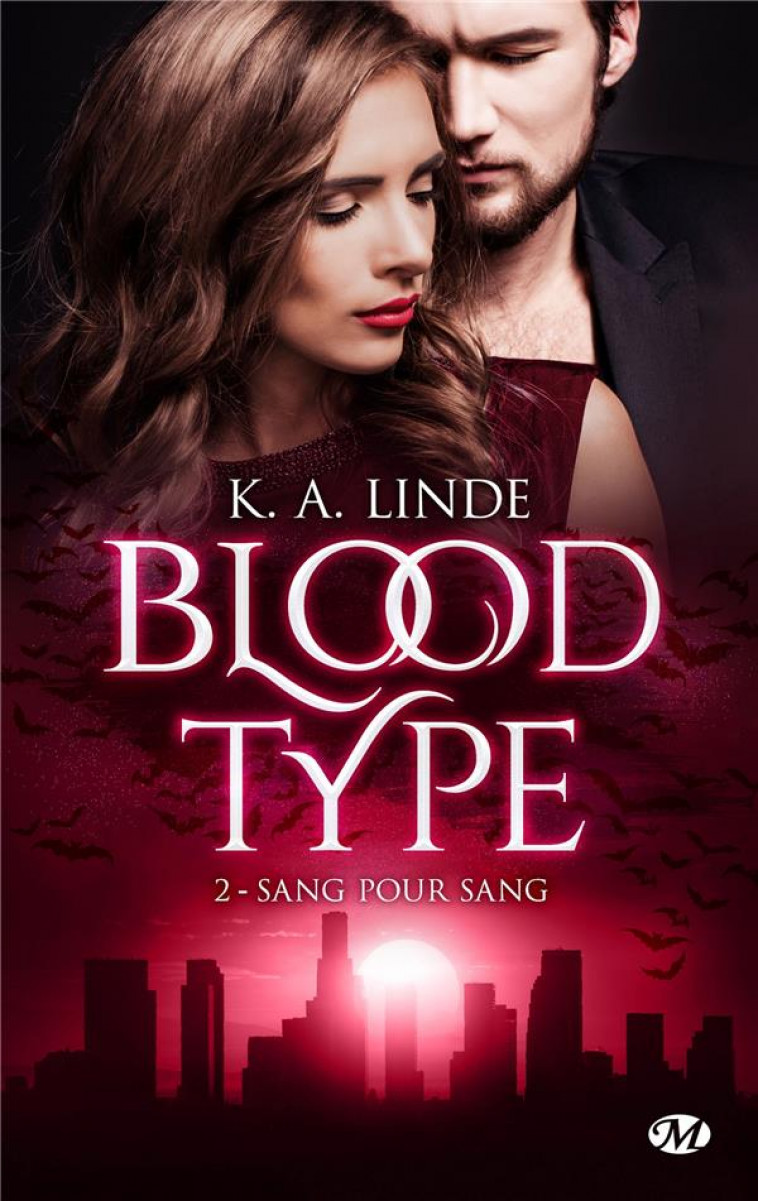 BLOOD TYPE, T2 : SANG POUR SANG - LINDE K.A. - MILADY