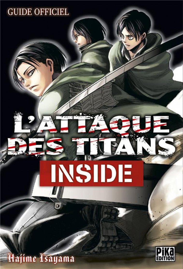 L-ATTAQUE DES TITANS - GUIDE OFFICIEL - T01 - L-ATTAQUE DES TITANS - INSIDE - GUIDE OFFICIEL - ISAYAMA HAJIME - Pika