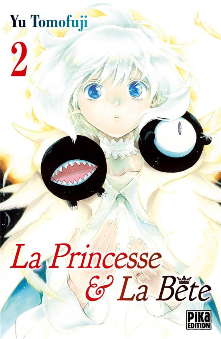 LA PRINCESSE ET LA BETE T02 - TOMOFUJI YU - PIKA