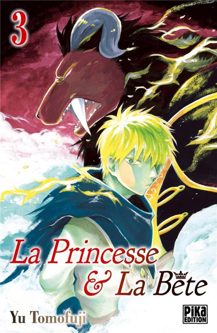 LA PRINCESSE ET LA BETE T03 - TOMOFUJI YU - PIKA