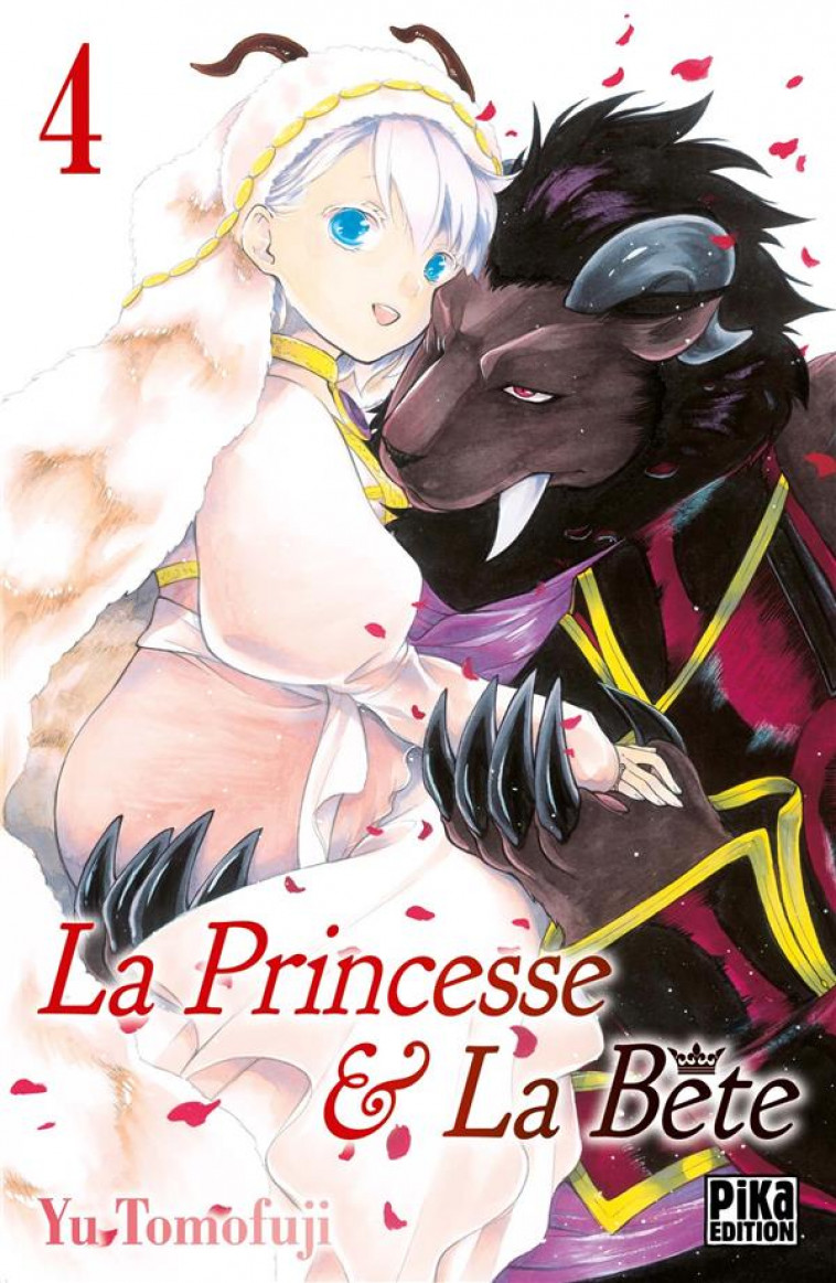 LA PRINCESSE ET LA BETE T04 - TOMOFUJI YU - PIKA