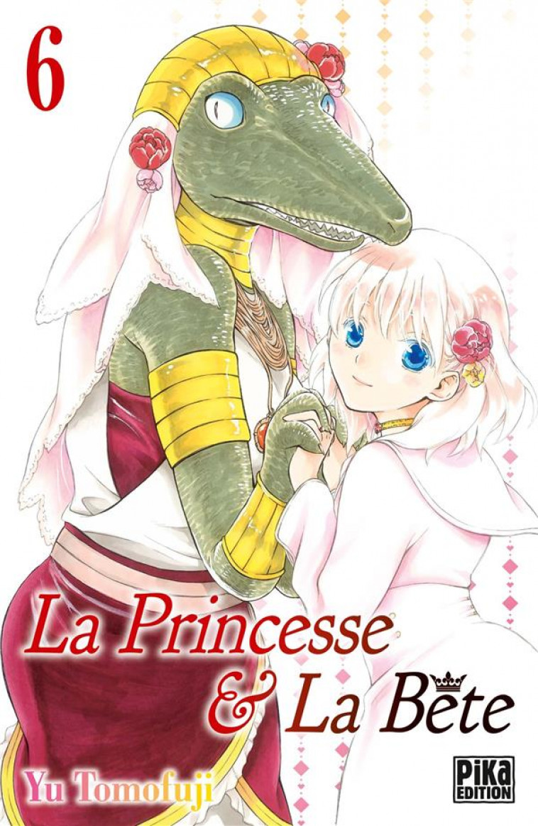 LA PRINCESSE ET LA BETE T06 - TOMOFUJI YU - PIKA