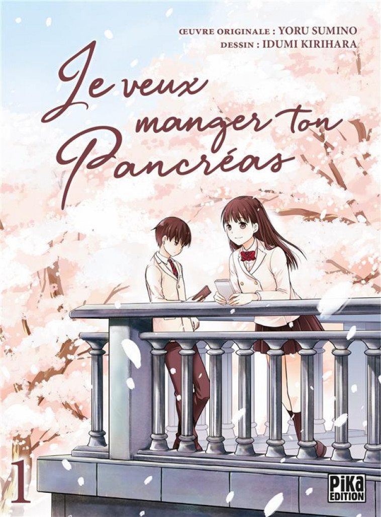 JE VEUX MANGER TON PANCREAS T01 - KIRIHARA/SUMINO - PIKA