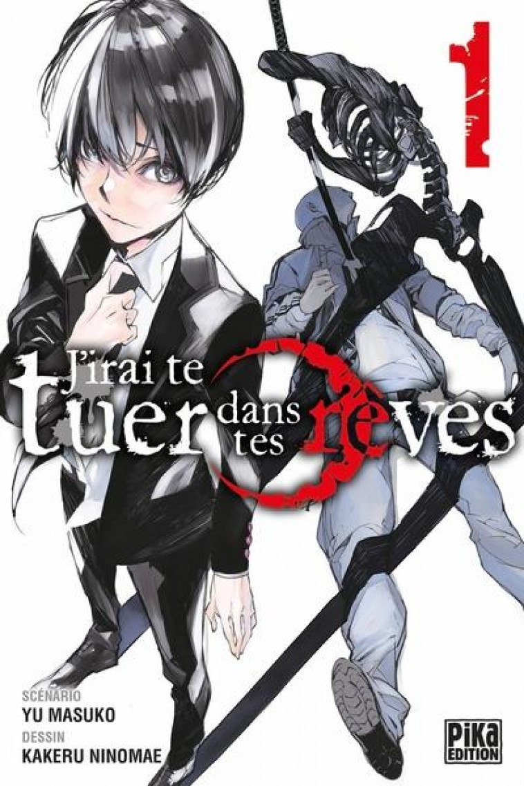 J-IRAI TE TUER DANS TES REVES T01 - NINOMAE/MASUKO - PIKA