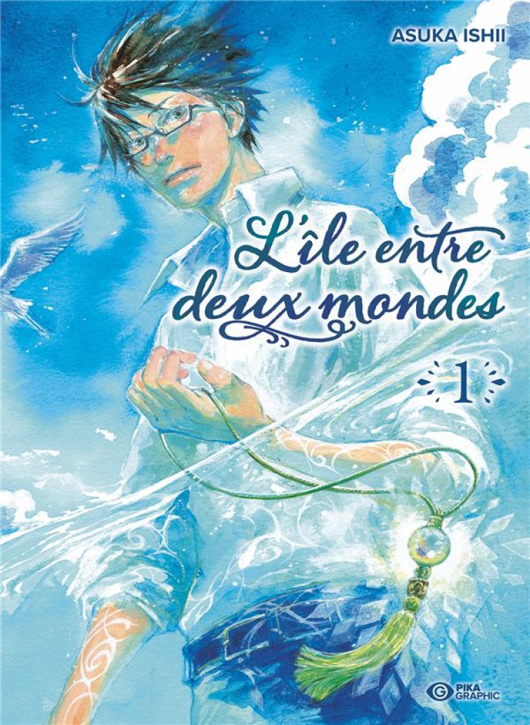 L-ILE ENTRE DEUX MONDES T01 - ISHII ASUKA - PIKA