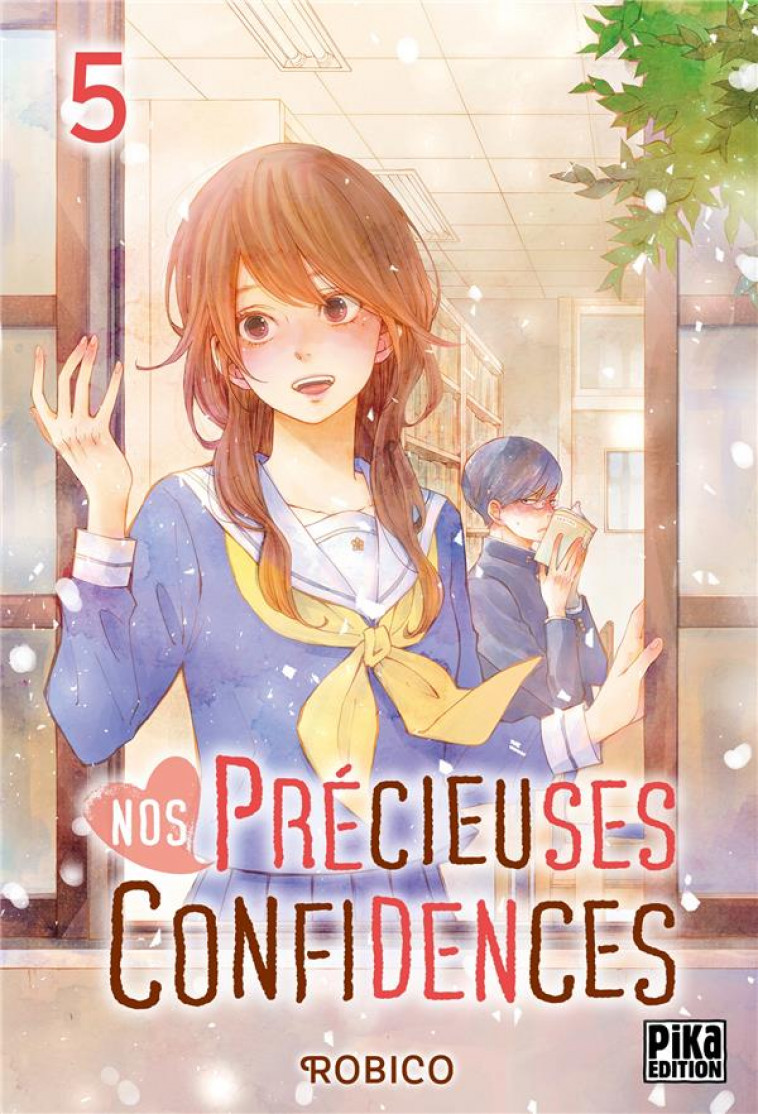 NOS PRECIEUSES CONFIDENCES T05 - ROBICO - PIKA