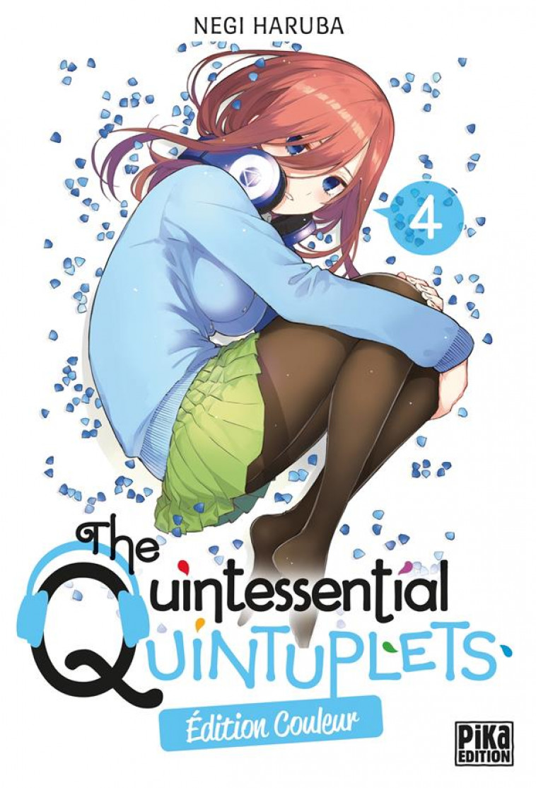 THE QUINTESSENTIAL QUINTUPLETS EDITION COULEUR - THE QUINTESSENTIAL QUINTUPLETS T04 EDITION COULEUR - HARUBA NEGI - PIKA