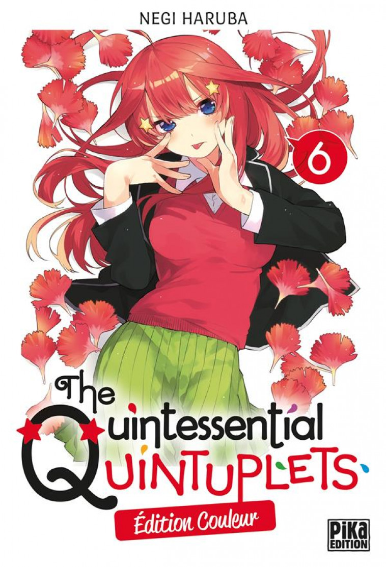 THE QUINTESSENTIAL QUINTUPLETS EDITION COULEUR - THE QUINTESSENTIAL QUINTUPLETS T06 EDITION COULEUR - HARUBA NEGI - PIKA