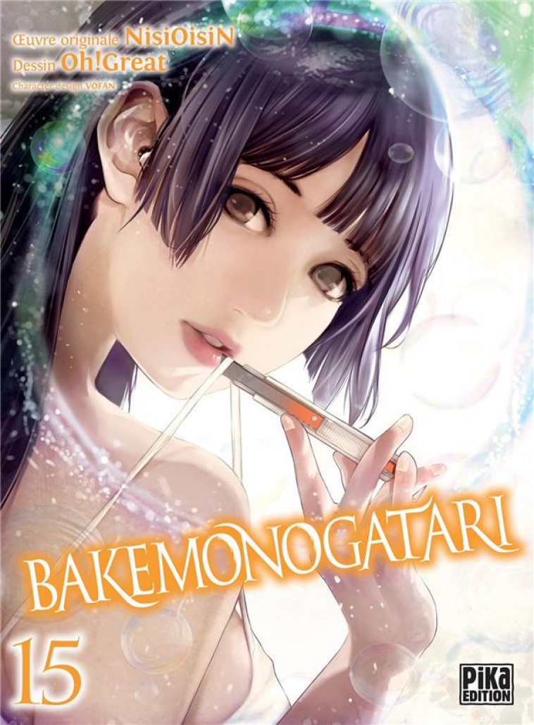 BAKEMONOGATARI T15 - OH! GREAT/NISIOISIN - PIKA