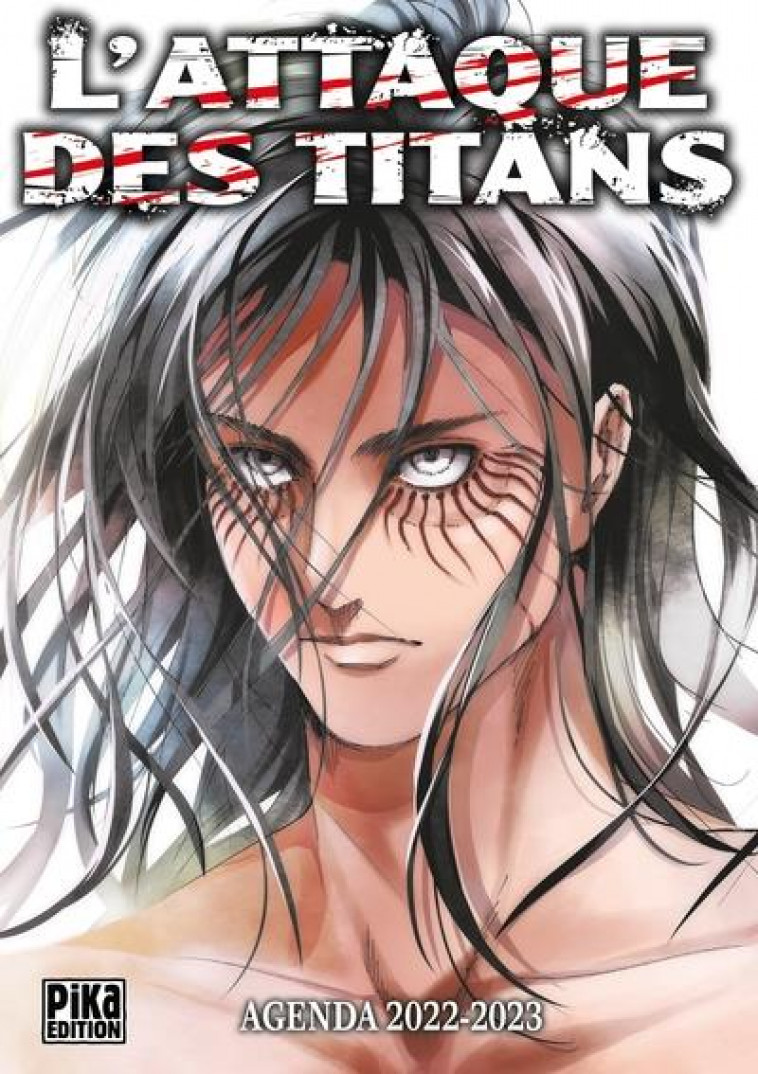 L-ATTAQUE DES TITANS - AGENDA SCOLAIRE 2022-2023 - AGENDA L-ATTAQUE DES TITANS 2022-2023 - ISAYAMA HAJIME - NC