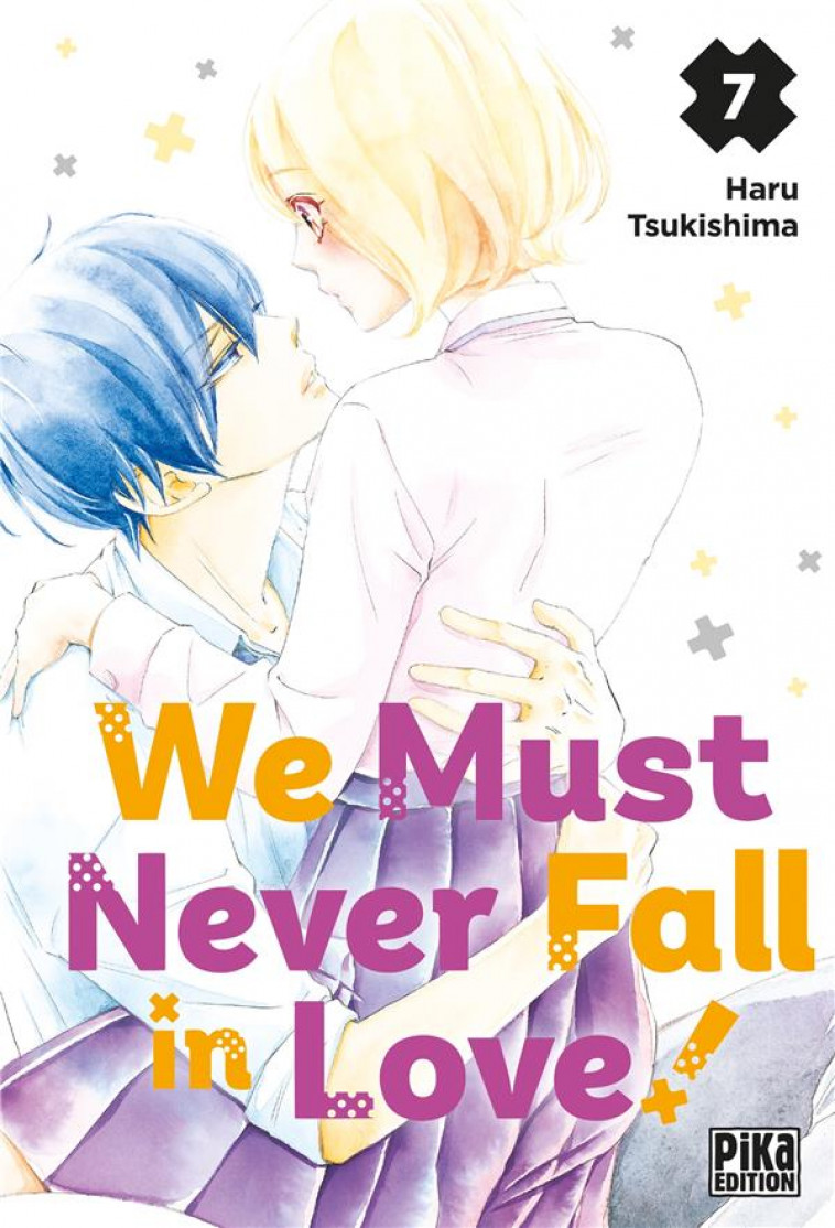 WE MUST NEVER FALL IN LOVE! T07 - TSUKISHIMA HARU - PIKA