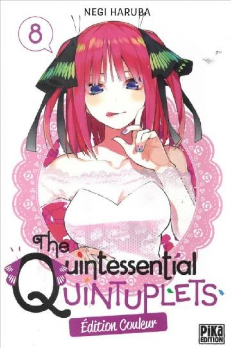 THE QUINTESSENTIAL QUINTUPLETS EDITION COULEUR - THE QUINTESSENTIAL QUINTUPLETS T08 EDITION COULEUR - HARUBA NEGI - PIKA