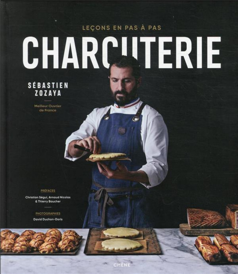 CHARCUTERIE, LECONS EN PAS A PAS - ZOZAYA SEBASTIEN - LE CHENE