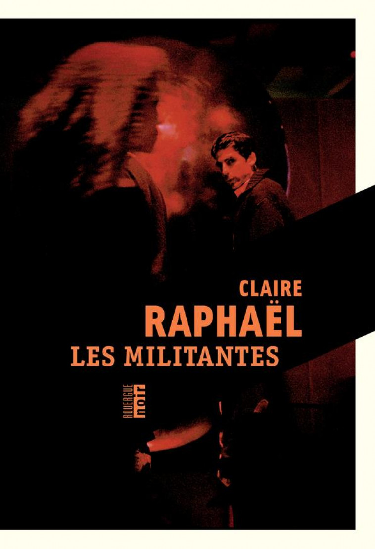 LES MILITANTES - RAPHAEL CLAIRE - ROUERGUE