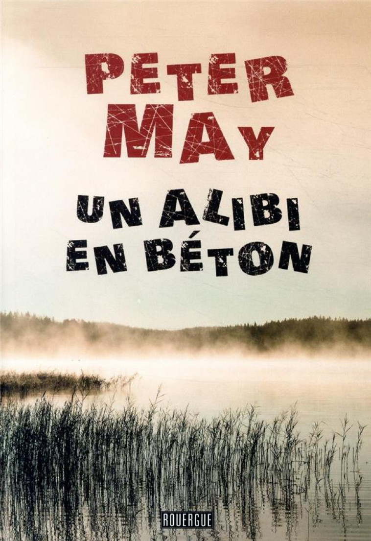 UN ALIBI EN BETON - MAY PETER - ROUERGUE