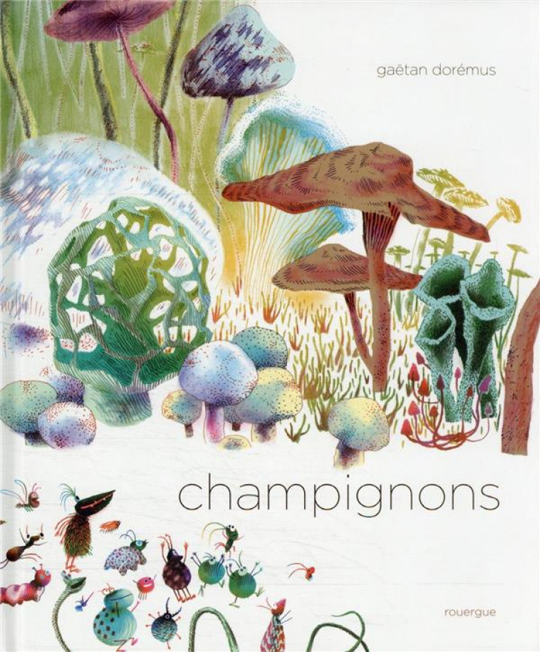 CHAMPIGNONS - DOREMUS GAETAN - ROUERGUE