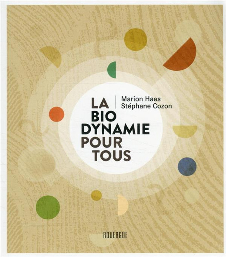 LA BIODYNAMIE POUR TOUS - HAAS/COZON - ROUERGUE