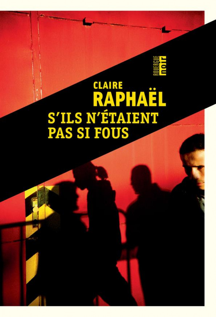 S-ILS N-ETAIENT PAS SI FOUS - RAPHAEL CLAIRE - ROUERGUE