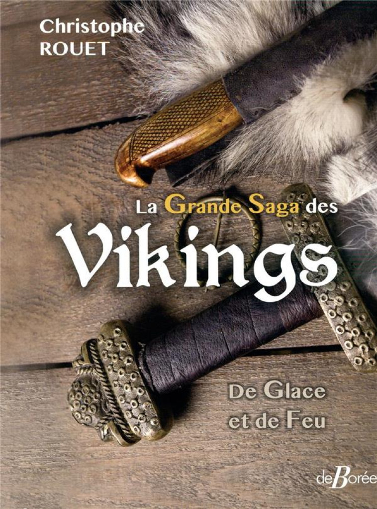 LA GRANDE SAGA DES VIKINGS - ROUET CHRISTOPHE - DE BOREE