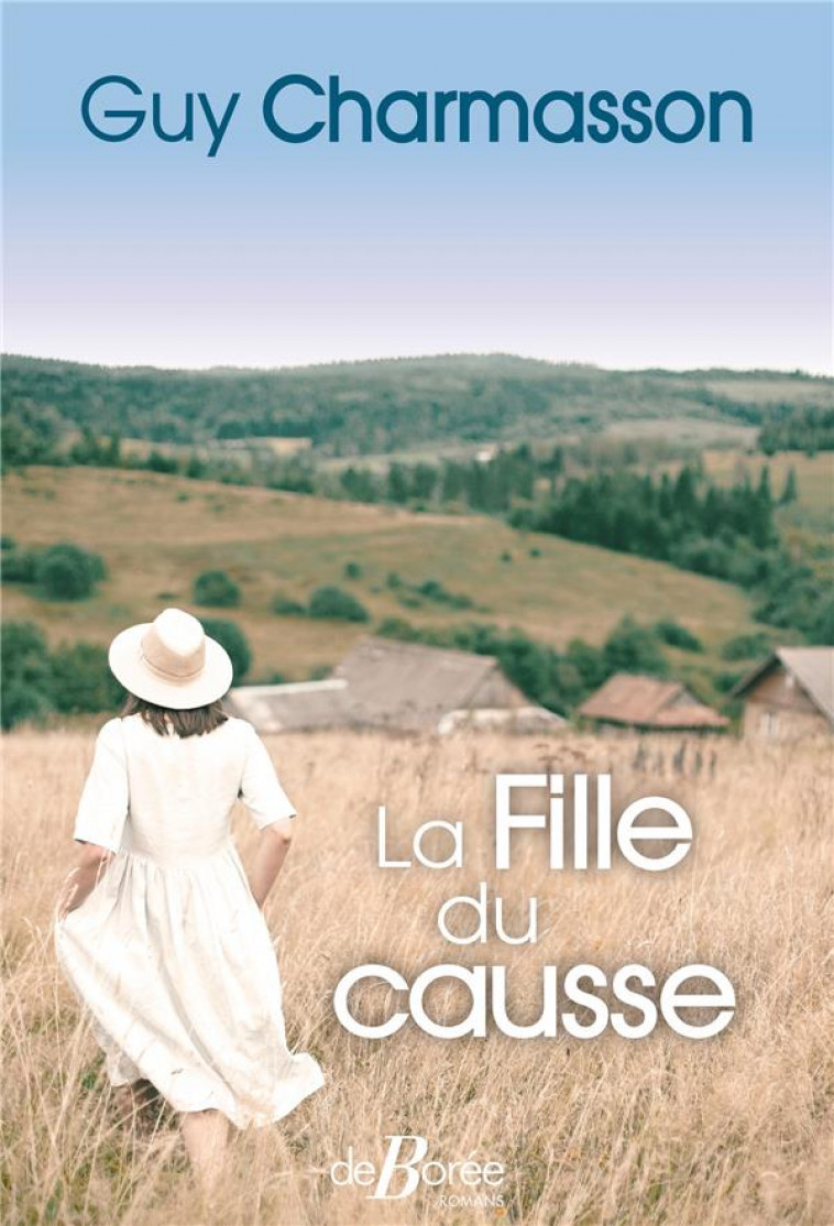 LA FILLE DU CAUSSE - CHARMASSON GUY - DE BOREE