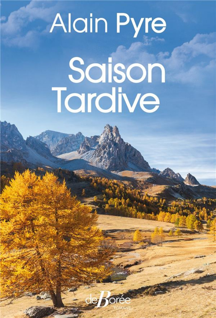 SAISON TARDIVE - PYRE ALAIN - DE BOREE