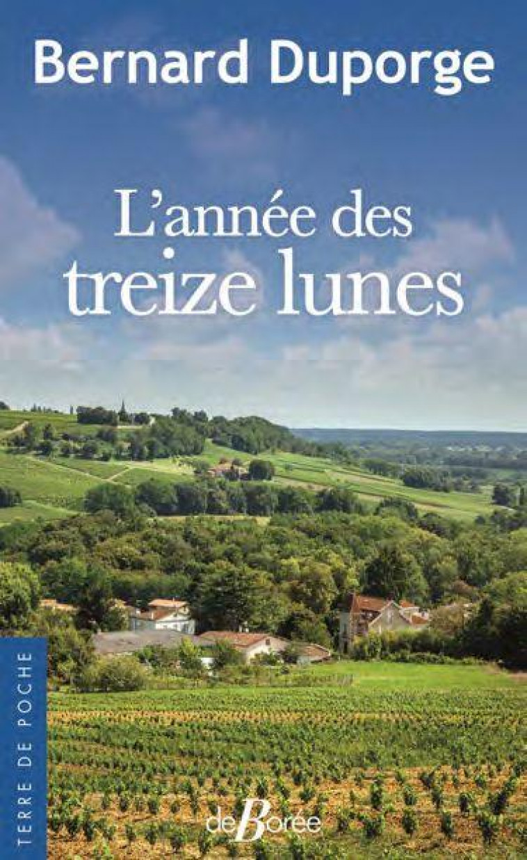 L-ANNEE DES TREIZE LUNES - DUPORGE BERNARD - DE BOREE