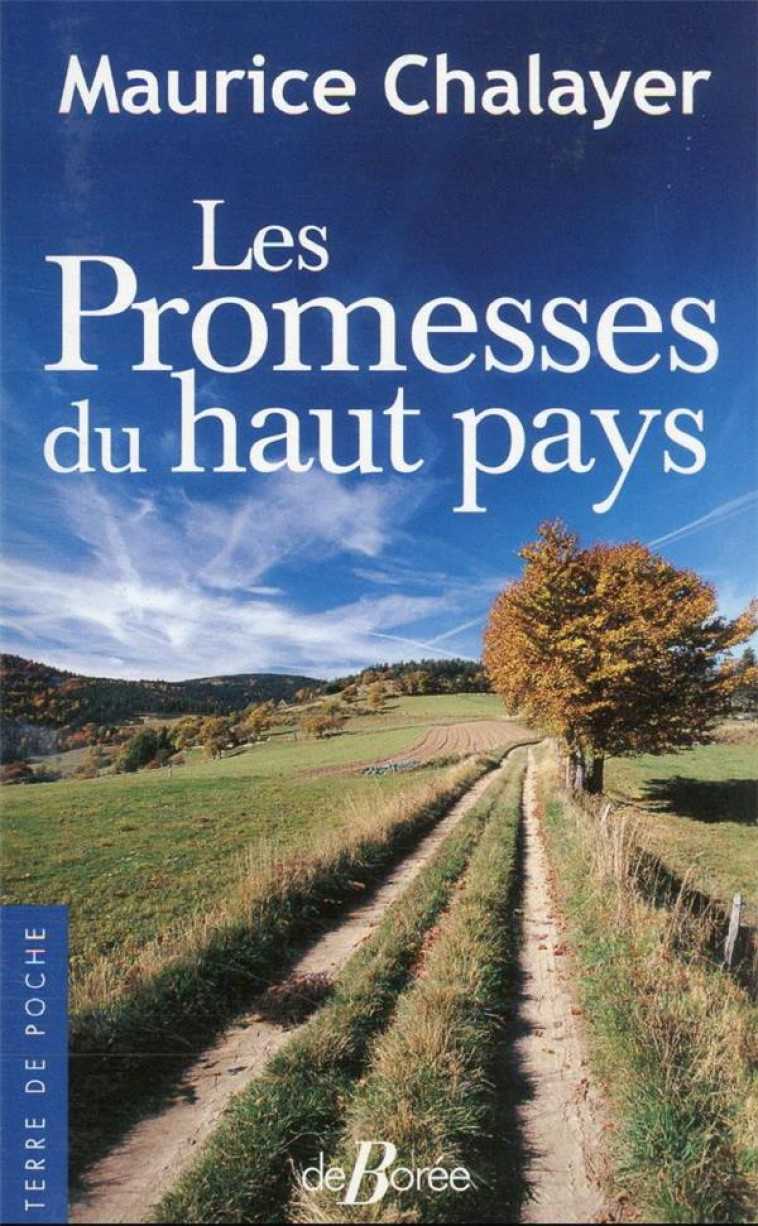 LES PROMESSES DU HAUT PAYS - CHALAYER MAURICE - DE BOREE