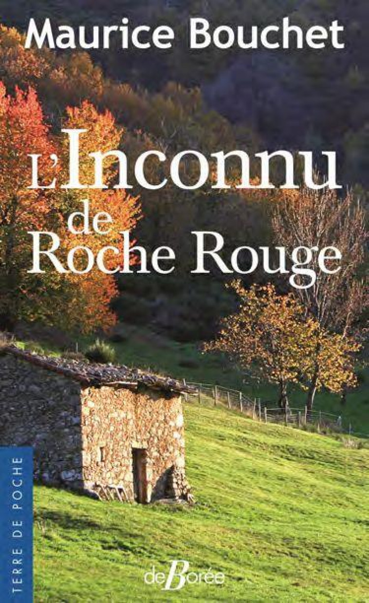 L-INCONNU DE ROCHE ROUGE - BOUCHET MAURICE - DE BOREE