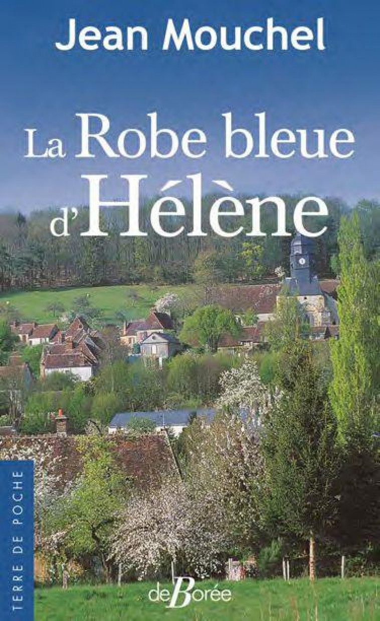 LA ROBE BLEUE D-HELENE - MOUCHEL JEAN - DE BOREE