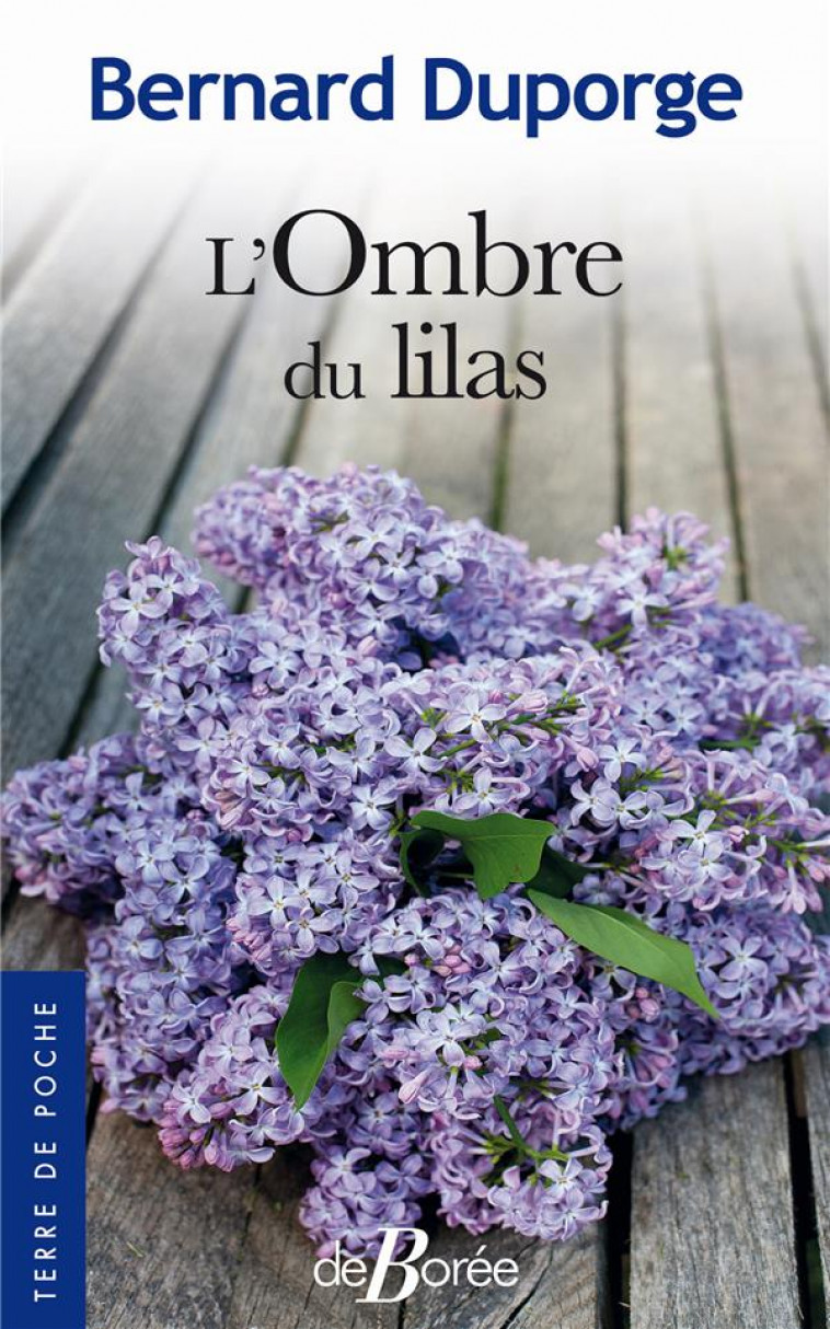 L-OMBRE DU LILAS - DUPORGE BERNARD - DE BOREE