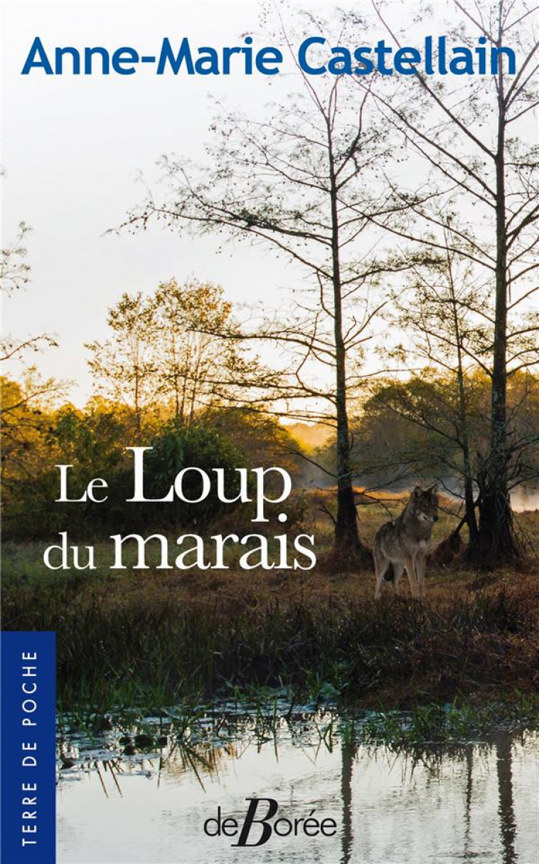 LE LOUP DU MARAIS - CASTELLAIN A-M. - DE BOREE