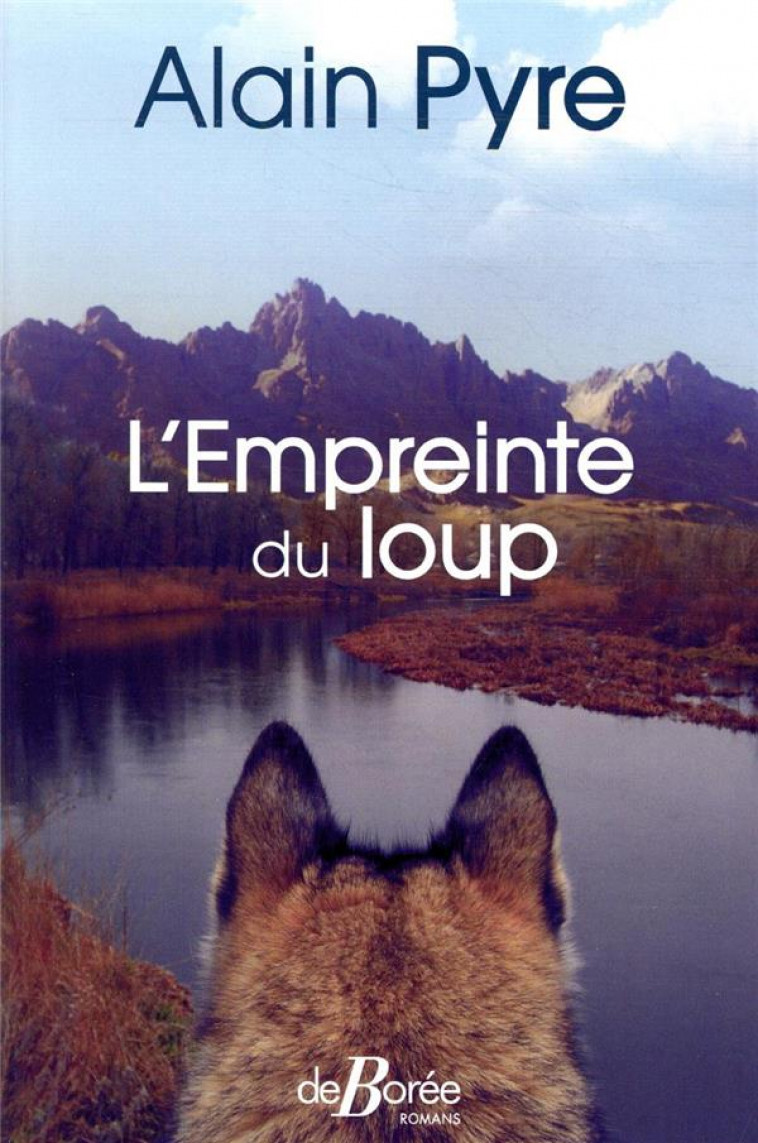 L-EMPREINTE DU LOUP - PYRE ALAIN - DE BOREE