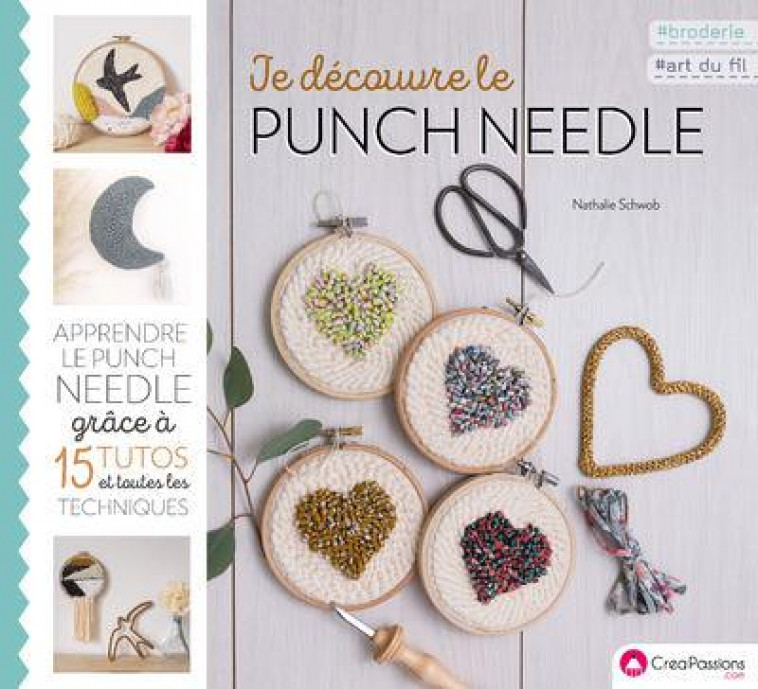 JE DECOUVRE LE PUNCH NEEDLE - SCHWOB NATHANLIE - CREAPASSIONS