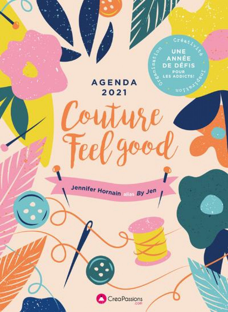 AGENDA 2021 COUTURE FEEL GOOD - UNE ANNEE DE DEFISPOUR LES ADDICTS ! - HORNAIN JENNIFER - CREAPASSIONS