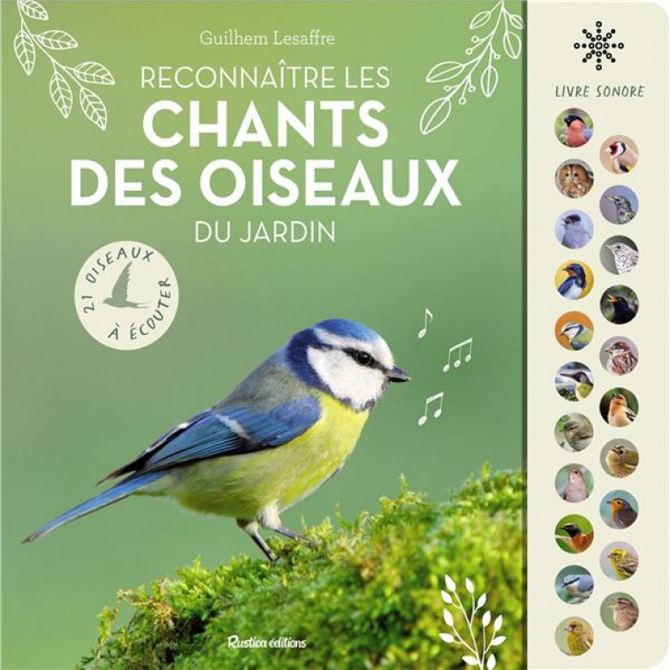 RECONNAITRE LES CHANTS DES OISEAUX DU JARDIN - 21 OISEAUX A ECOUTER - LESAFFRE GUILHEM - RUSTICA