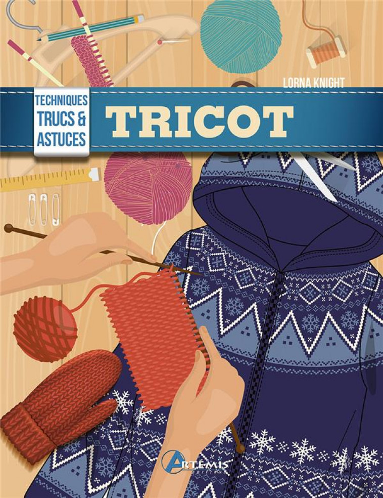 TRICOT - TECHNIQUES, TRUCS ET ASTUCES - TOMKIES DEBBIE - ARTEMIS