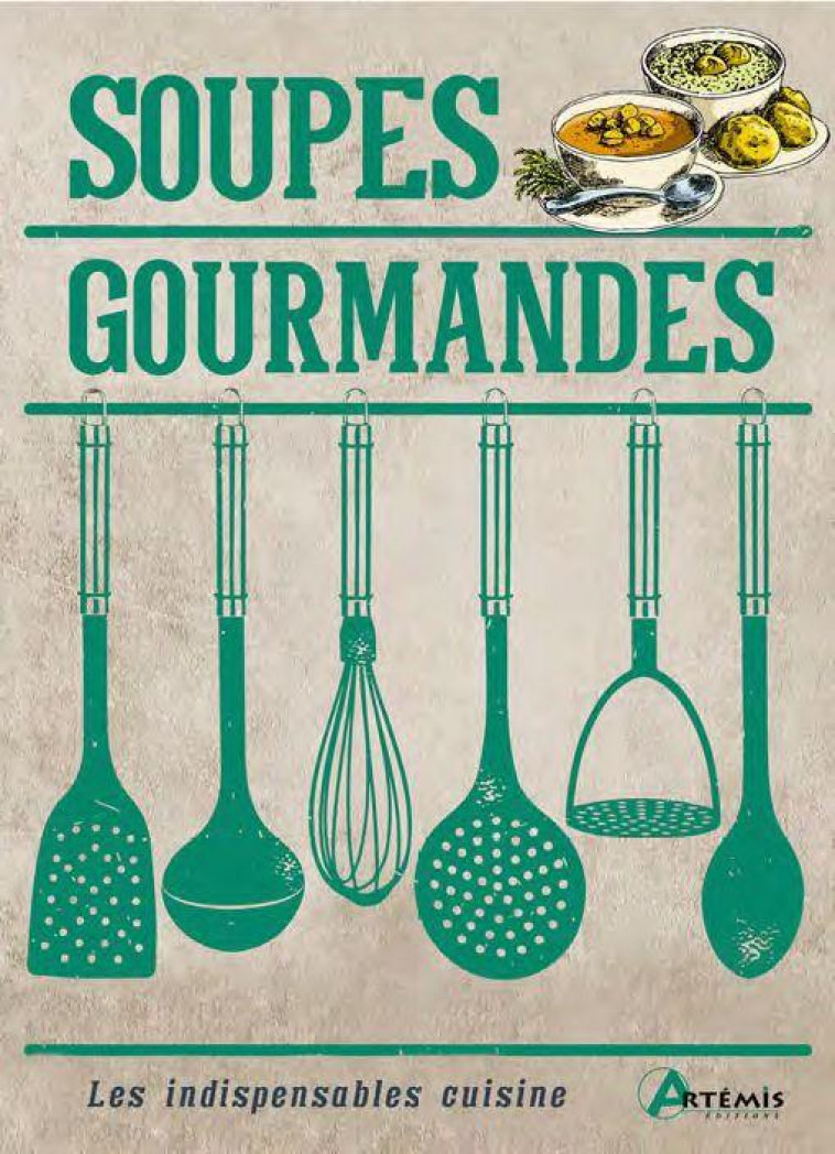 SOUPES GOURMANDES - XXX - ARTEMIS