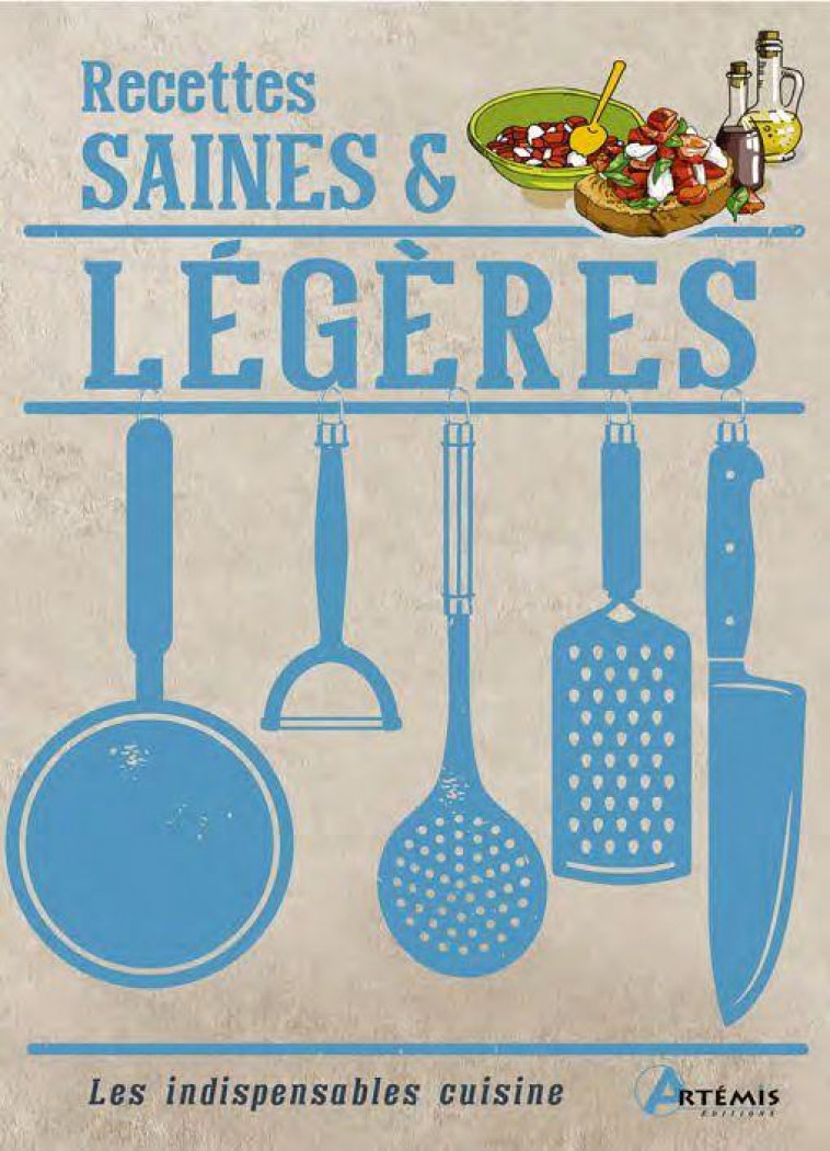 RECETTES SAINES & LEGERES - XXX - ARTEMIS