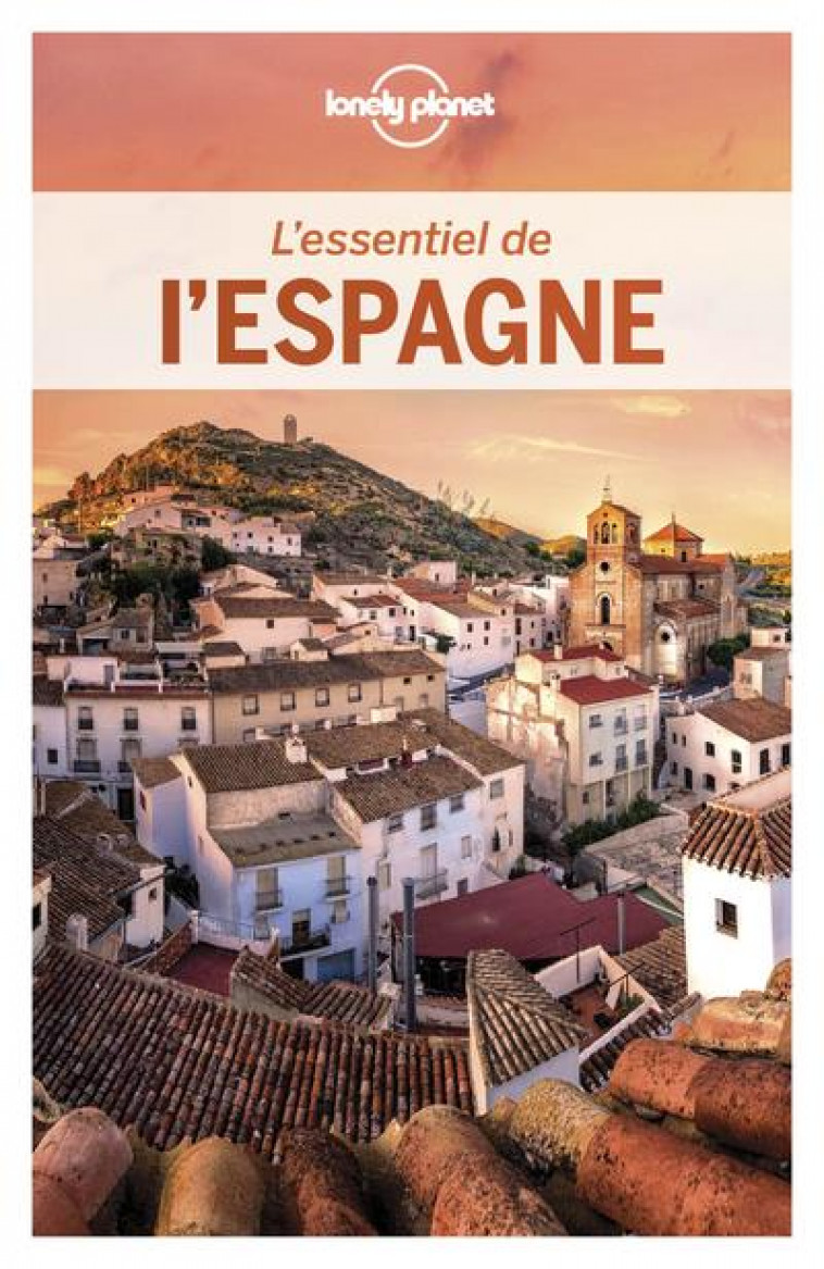 L-ESSENTIEL DE L-ESPAGNE 2ED - COLLECTIF - Lonely planet