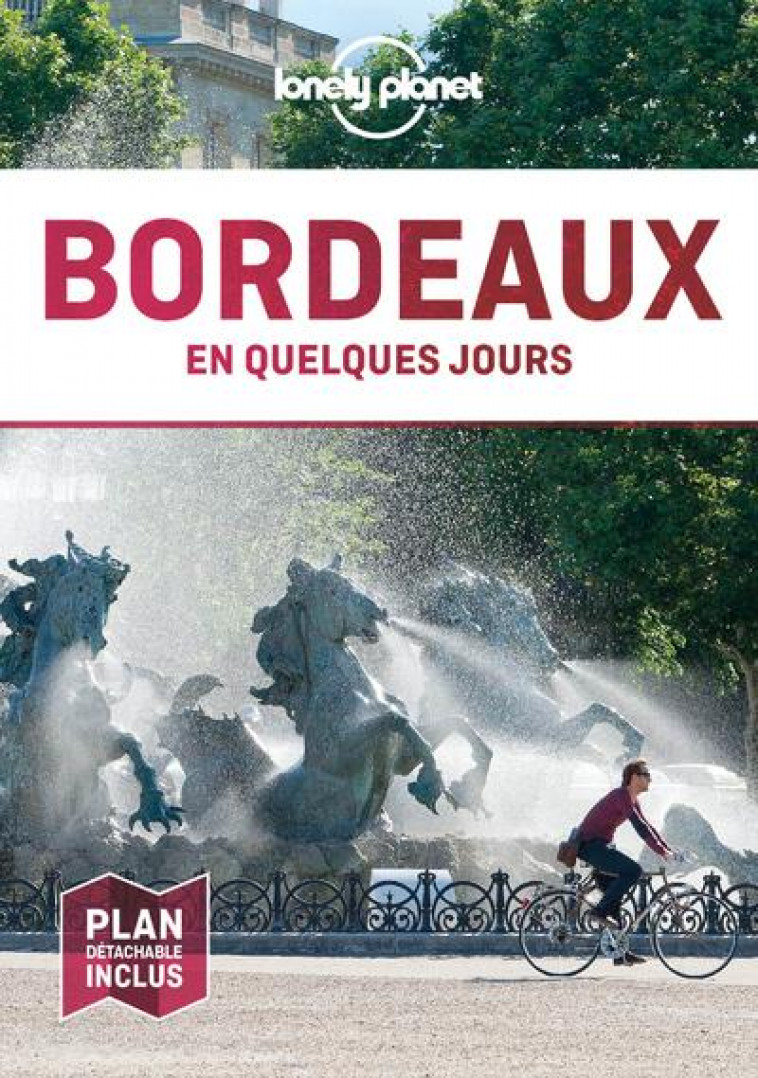 BORDEAUX EN QUELQUES JOURS 6ED - LONELY PLANET FR - LONELY PLANET